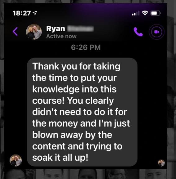 Member Ryan's message: blown away by the content of the course