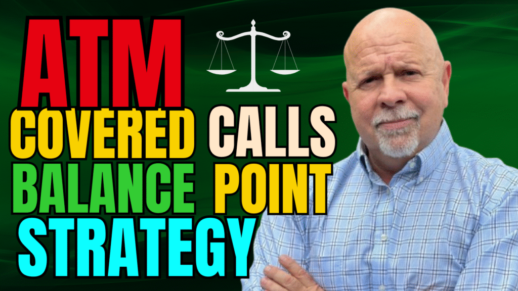 ATM Covered Calls (Balance Point Strategy) - CashFlowMachine