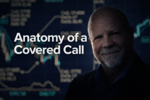 Anatomy of a Covered Call Trade
