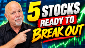 5 Stocks Ready to BREAK OUT — Put These on Your Watchlist